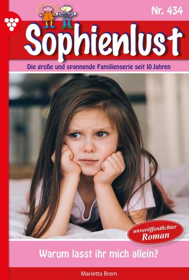 Warum lasst ihr mich allein? - Sophienlust 434 – Familienroman - cover