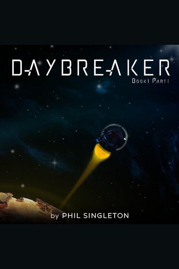 Daybreaker: Book 1 - Part 1 - cover