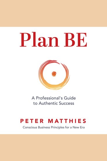 Plan BE - A Professional's Guide to Authentic Success - cover