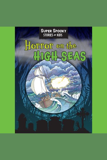 Horror On The High Seas - Super Spooky Stories for Kids (Unabridged) - cover
