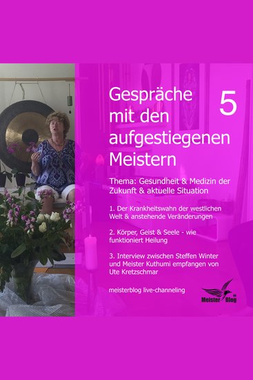 Gespräche mit den aufgestiegenen Meistern 5 - Gesundheit & Medizin der Zukunft & aktuelle Situation - cover