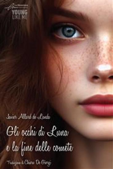 Gli occhi di luna e la fine delle comete - cover