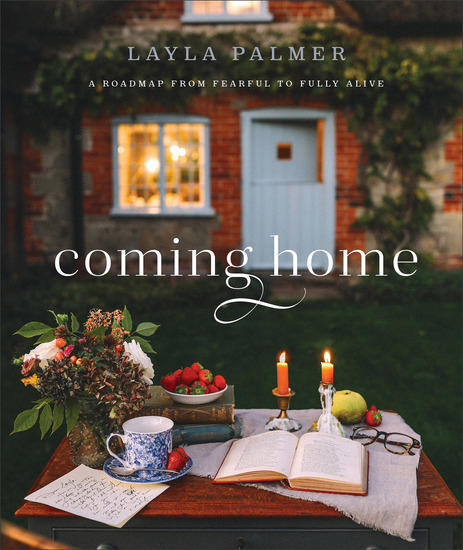 Coming Home - A Roadmap from Fearful to Fully Alive - cover