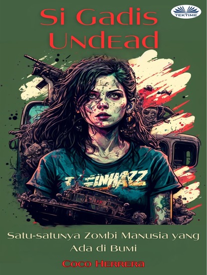 Si Gadis Undead - Satu-Satunya Zombi Manusia Yang Ada Di Bumi - cover