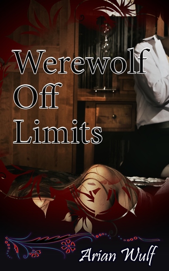 Werewolf Off Limits - Book 1 of "Love Treasures Werewolves and Dragons" - cover