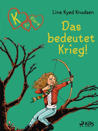 K für Klara 6: Das bedeutet Krieg! - cover