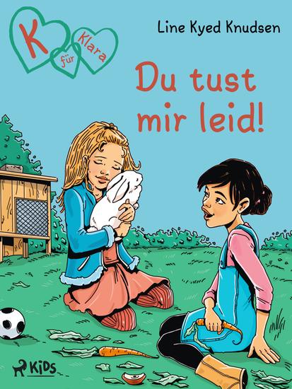 K für Klara: Du tust mir leid! - cover