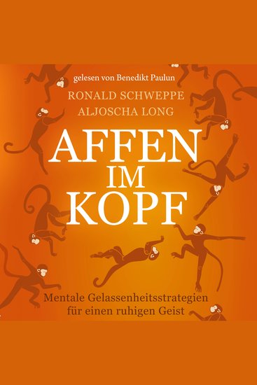 Affen im Kopf - Mentale Gelassenheitsstrategien für einen ruhigen Geist - cover