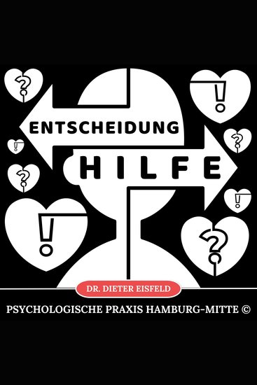 Entscheidung - Hilfe - Wichtige Entscheidungen brauchen Bauchgefühl und Intuition! - cover