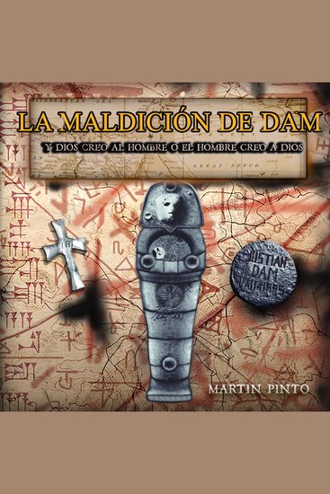 LA MALDICIÓN DE DAM - ¿Y Dios creó al hombre o el hombre creó a Dios? - cover