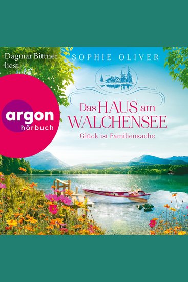 Das Haus am Walchensee - Glück ist Familiensache - Walchensee Band 2 (Ungekürzte Lesung) - cover
