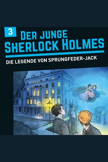 Der junge Sherlock Holmes Folge 3: Die Legende von Sprungfeder-Jack - cover