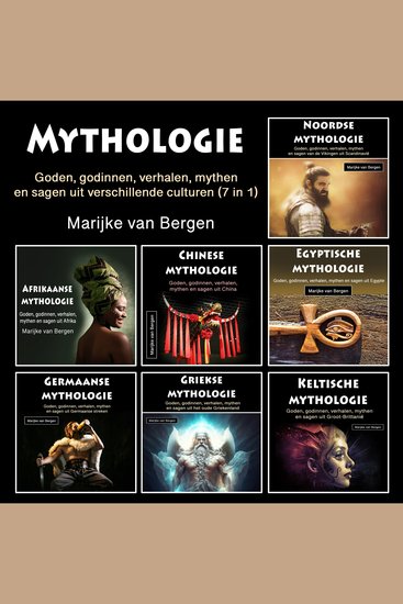 Mythologie - Goden godinnen verhalen mythen en sagen uit verschillende culturen (7 in 1) - cover