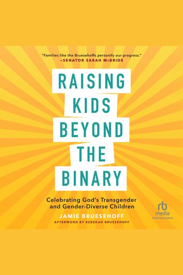 Raising Kids beyond the Binary - Celebrating God's Transgender and Gender Diverse Children - cover