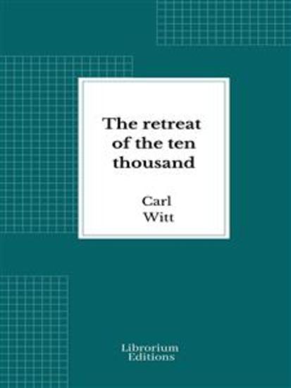 The retreat of the ten thousand - cover