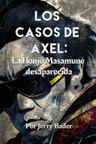 Los Casos De Axel: La Honjō Masamune Desaparecida - cover