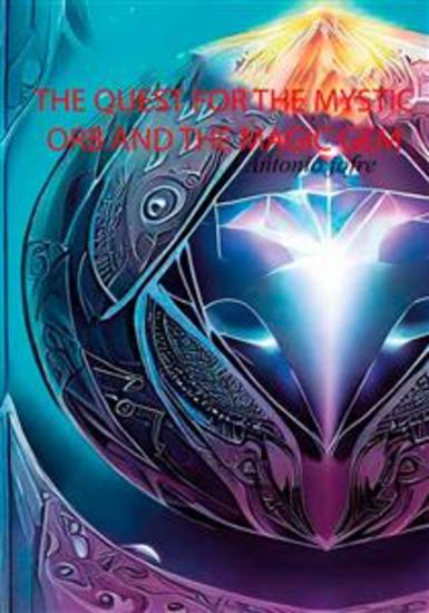 The Quest For The Mystical Orb And The Magic Gem - cover