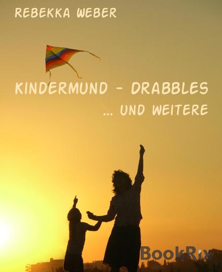 Kindermund - Drabbles - und weitere - cover