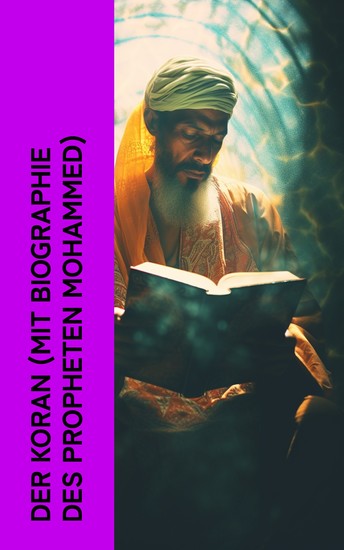 Der Koran (mit Biographie des Propheten Mohammed) - cover