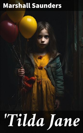 'Tilda Jane - An Orphan in Search of a Home A Story for Boys and Girls - cover