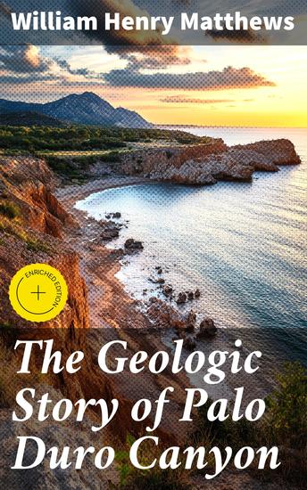The Geologic Story of Palo Duro Canyon - Enriched edition Unveiling the Geological Secrets of Palo Duro Canyon - cover