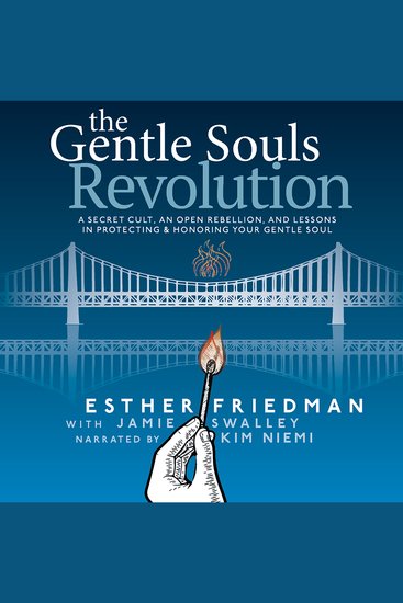 The Gentle Souls Revolution - A Secret Cult An Open Rebellion And Lessons in Protecting & Honoring Your Gentle Soul - cover