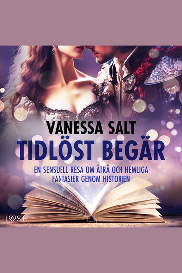 Tidlöst begär: En sensuell resa om åtrå och hemliga fantasier genom historien - cover