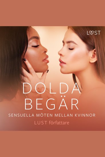 Dolda begär: Sensuella möten mellan kvinnor - cover