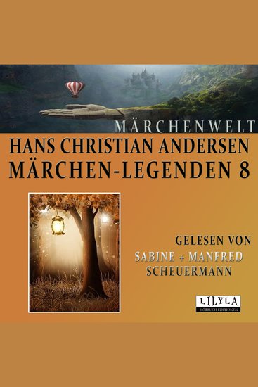 Märchen-Legenden 8 - Der Schatten Der Freundschaftsbund Das alte Haus Das Judenmädchen Der Flachs Der Wassertropfen Zwei Jungfern Die glückliche Familie - cover