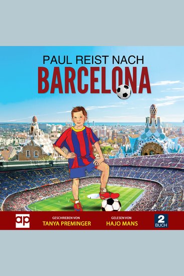 Paul reist nach Barcelona - Ein Kinderbuch über Fußball und Ziele - cover