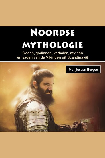 Noordse mythologie - Goden godinnen verhalen mythen en sagen van de Vikingen uit Scandinavië - cover