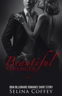 Beautiful Stranger - BBW Billionaire Romance Short Story