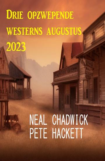 Drie opzwepende westerns augustus 2023 - cover