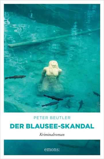 Der Blausee-Skandal - Kriminalroman - cover