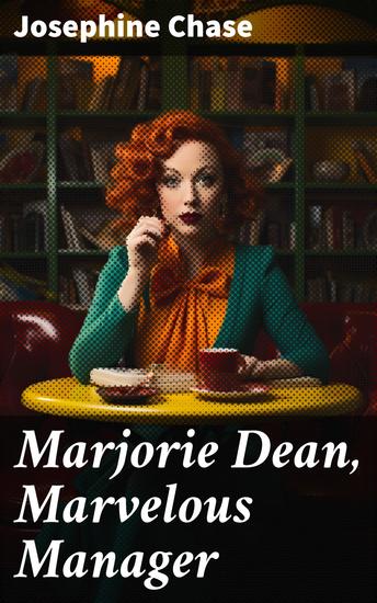 Marjorie Dean Marvelous Manager - Navigating Leadership Challenges in Vintage Young Adult Fiction - cover