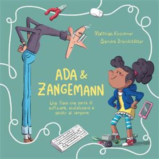 Ada & Zangemann: una fiaba che parla di software skateboard e gelato al lampone - cover
