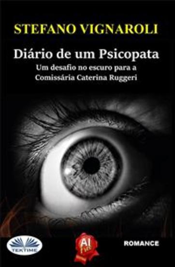 Diário De Um Psicopata - Um Desafio No Escuro Para A Comissária Caterina Ruggeri - cover