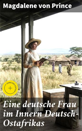 Eine deutsche Frau im Innern Deutsch-Ostafrikas - Bereicherte Ausgabe Elf Jahre nach Tagebuchblättern erzählt - cover