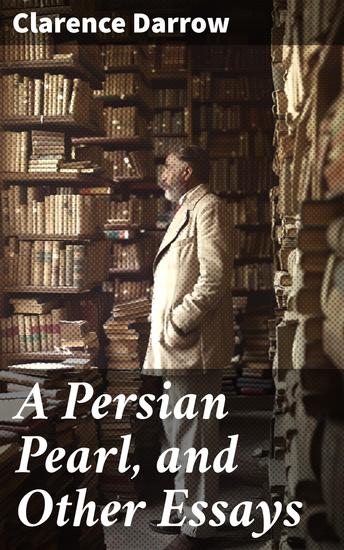 A Persian Pearl and Other Essays - Exploring Social Issues and Justice Through Literary Reflections - cover