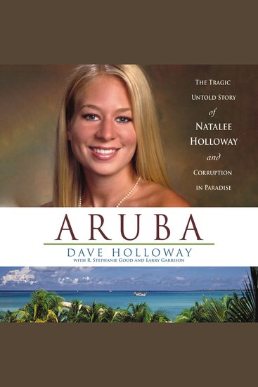 Aruba - The Tragic Untold Story of Natalee Holloway and Corruption in Paradise - cover