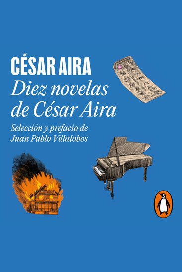 Diez novelas de César Aira - cover
