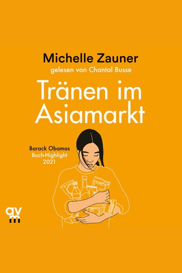 Tränen im Asia-Markt - Eine Geschichte von Trauer Liebe und koreanischem Essen | Barack Obamas Buch-Highlight 2021 - cover