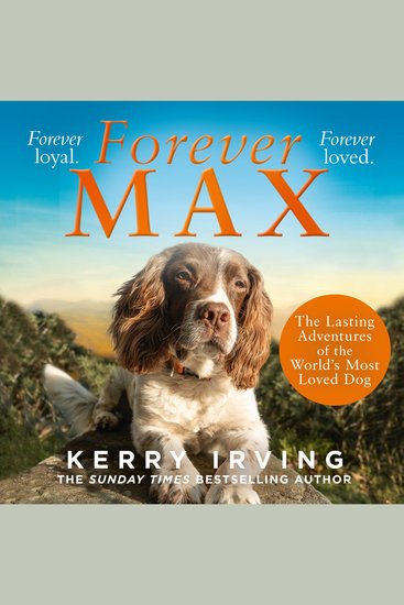 Forever Max: The lasting adventures of the world's most loved dog - cover