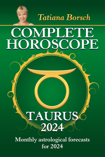 Complete Horoscope Taurus 2024 - Monthly astrological forecasts for 2024 - cover