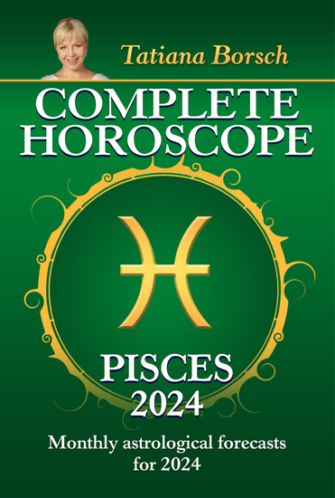 Complete Horoscope Pisces 2024 - Monthly astrological forecasts for 2024 - cover