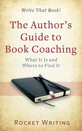 The Author’s Guide to Book Coaching - What it is and Where to Find it - cover