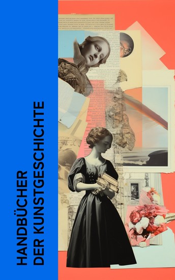 Handbücher der Kunstgeschichte - Geschichte der Malerei Die Entwicklungsgeschichte der Stile Das Geistige in der Kunst Studien zur Deutschen Kunstgeschichte - cover