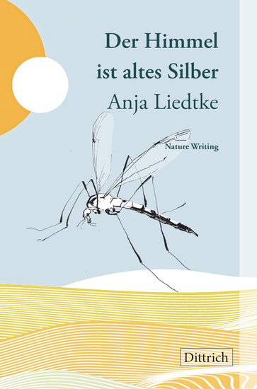 Der Himmel ist altes Silber - Nature Writing - cover