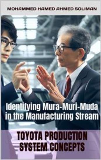 Toyota Production System Concepts - Identifying Mura-Muri-Muda in the Manufacturing Stream - cover