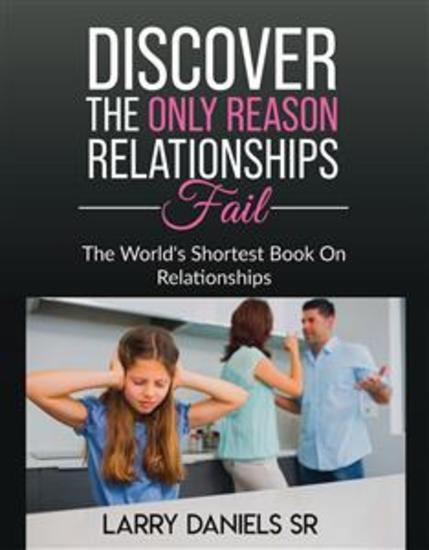 The world's shortest book on relationships - Discover the ONLY reason relationships fail - cover